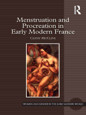 cover image of Menstruation and Procreation in Early Modern France